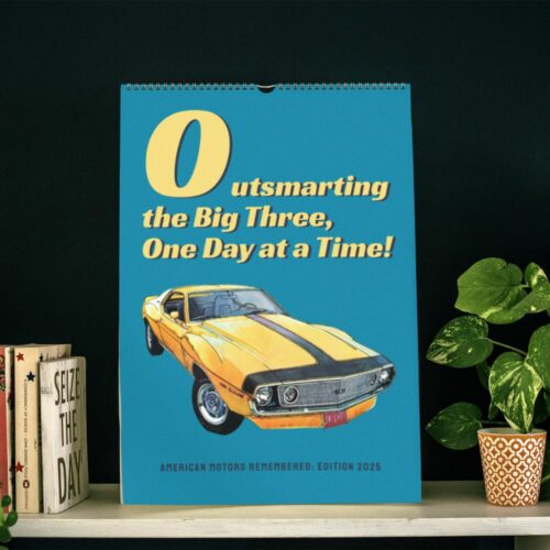 1970s AMC Javelin muscle car featured on American Motors Remembered Wall calendar cover with bold slogan and retro design.