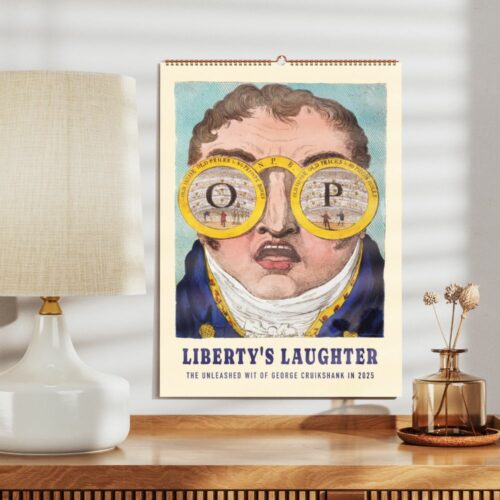 Vibrant wall calendar titled LIBERTY LAUGHTER featuring satirical artwork by George Cruikshank for 2025 with an illustrated man wearing oversized glasses reflecting comical scenes.