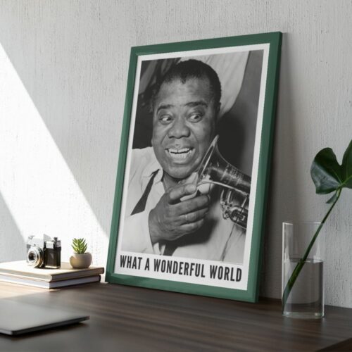 Black and white photo of Louis Armstrong with an exuberant expression playing a trumpet, phrase WHAT A WONDERFUL WORLD below, white shirt, capturing joy and music's power.