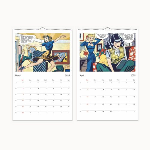 March and April pages of a 2025 wall calendar, featuring 1940s comic artwork with characters in dramatic scenarios