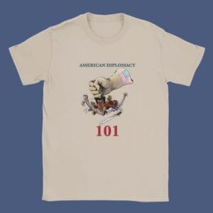 T-shirt with cartoon and 'American Diplomacy 101' text.