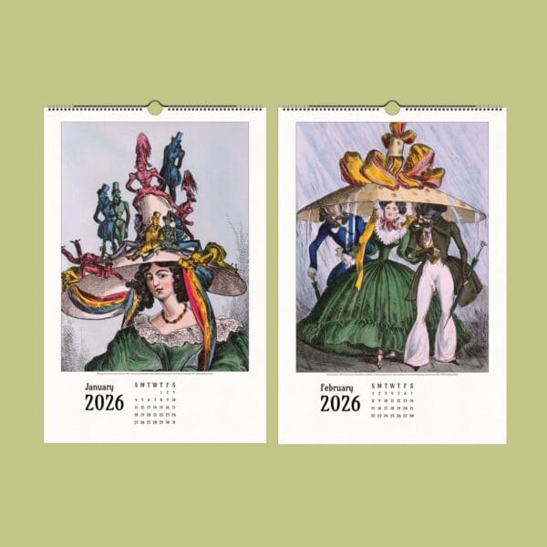 Hats Off to History! Wall Calendar – A restored collection of 19th-century satirical fashion illustrations with extravagant hats and witty caricatures. A blend of historical humor and vintage artistry, perfect for decor, gifting, or framing.