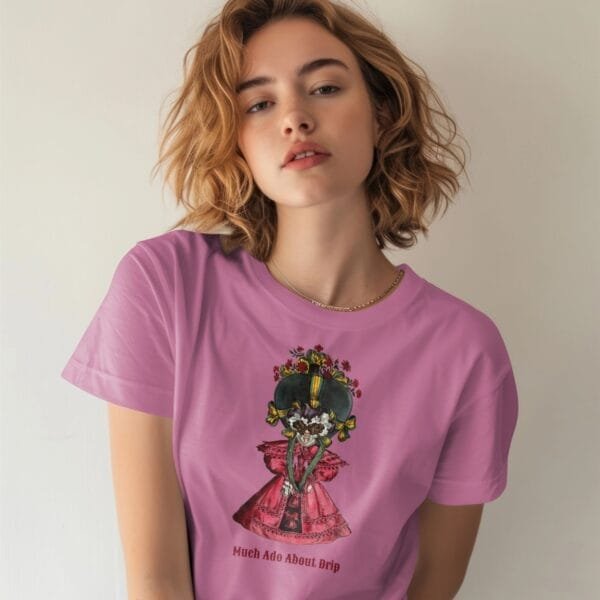 Funny historical T-shirt with William Heath artwork, vintage fashion satire, Much Ado About Drip, quirky unisex humor tee, azalea pink cotton shirt.