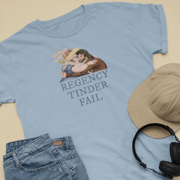 Hilarious Regency-era T-shirt, vintage art humor, William Heath illustration, historical satire, Regency Tinder Fail design, funny unisex cotton tee in light blue.