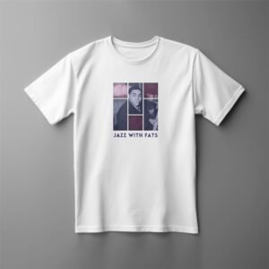 White T-shirt with 'Jazz with Fats' design.