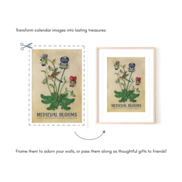 Transform calendar images into framed art. Medieval Blooms.