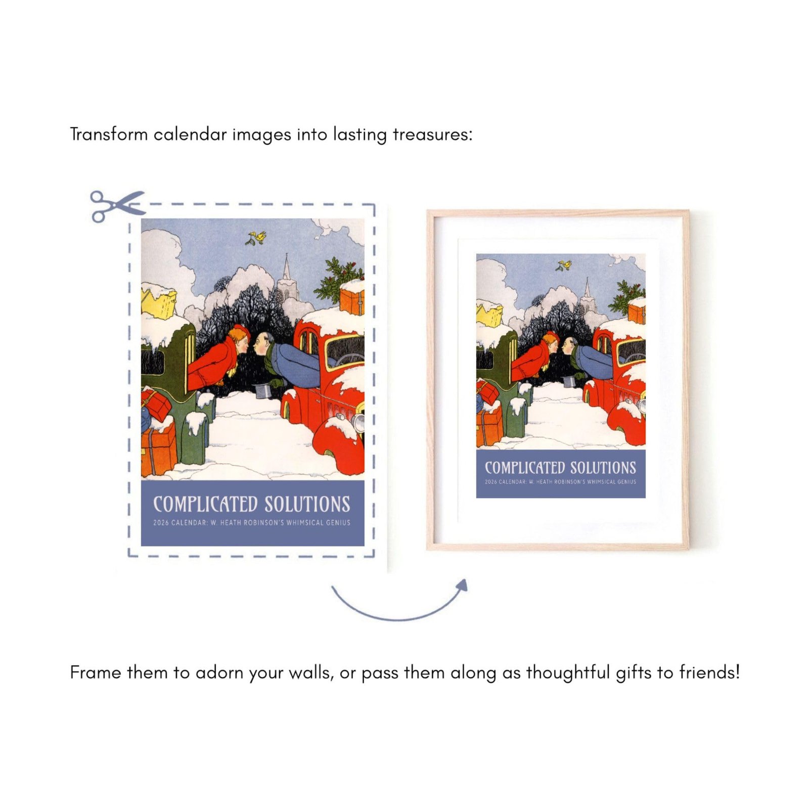 Turn calendar art into framed gifts or decor.