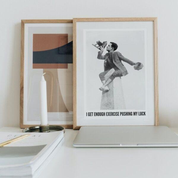 I Get Enough Exercise Pushing My Luck - Vintage Photographs