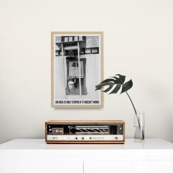 An Idea Is Only Stupid If It Doesn't Work - Vintage Photographs