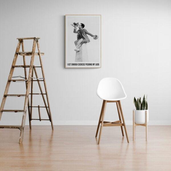 I Get Enough Exercise Pushing My Luck - Vintage Photographs
