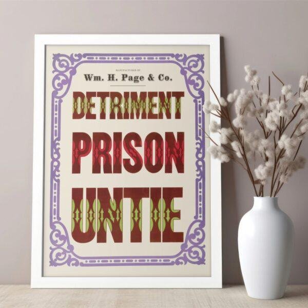 Chromatic Wood Type Poster: Vintage Typographic Print, Detriment Prison Untie
