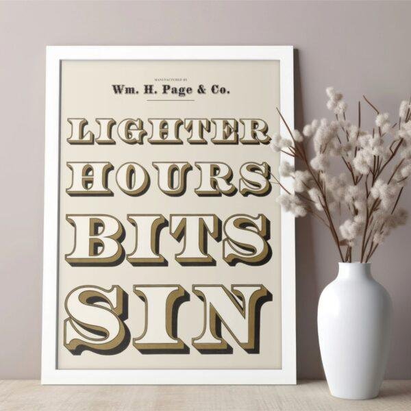 Vintage Wood Type Poster: "Lighter Hours Bits Sin" Typographic Print