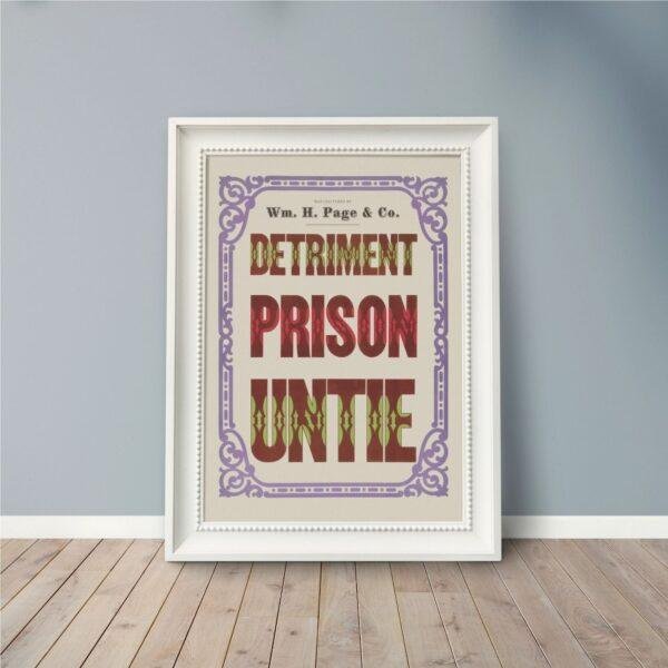 Chromatic Wood Type Poster: Vintage Typographic Print, Detriment Prison Untie
