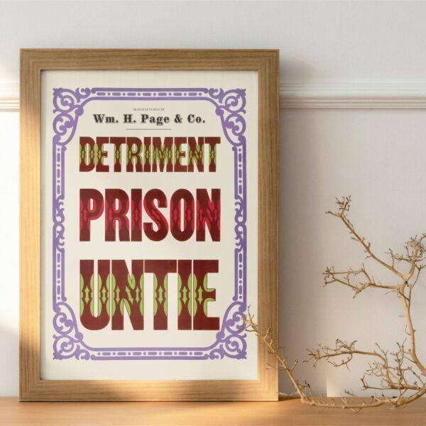 Chromatic Wood Type Poster: Vintage Typographic Print, Detriment Prison Untie