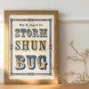 Vintage Wood Type Poster: Storm Shun Bug, Typographic Print