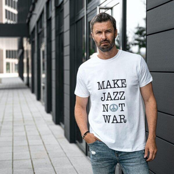 Make Jazz Not War Jazz T-Shirt - Peace Shirt, Stop the War, Unique Music Related Gifts