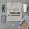 Stable Genius Equation - Political Humor Tee, Protest Shirt, Leadership Critique, Equality Gift, Democracy T-Shirt