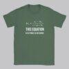 Stable Genius Equation - Political Humor Tee, Protest Shirt, Leadership Critique, Equality Gift, Democracy T-Shirt