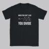 Political Humor Tee: Divisive Leadership Protest Shirt