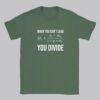 Political Humor Tee: Divisive Leadership Protest Shirt