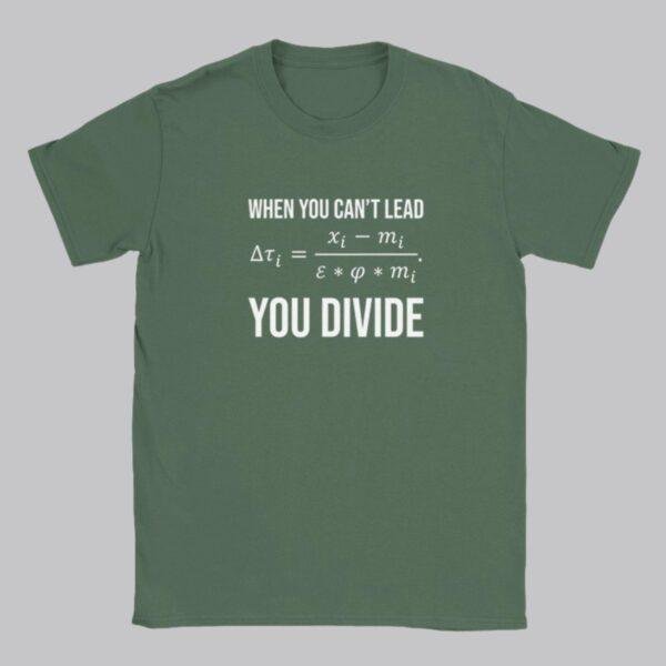 Political Humor Tee: Divisive Leadership Protest Shirt