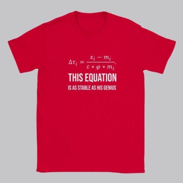 Stable Genius Equation - Political Humor Tee, Protest Shirt, Leadership Critique, Equality Gift, Democracy T-Shirt