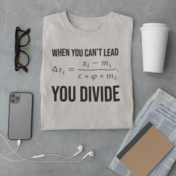 Political Humor Tee: Divisive Leadership Protest Shirt